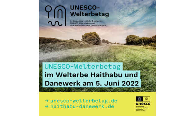 UNESCO-Welterbetag im Welterbe Haithabu und Danewerk
